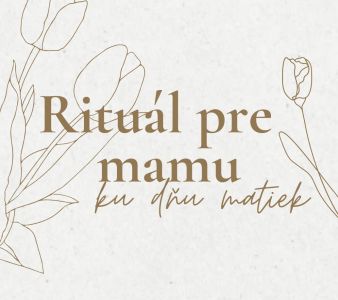 Rituál pre mamu